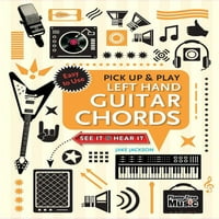 Pick Up & Play: Left Hand Chors Chords: Бърз старт, лесни диаграми