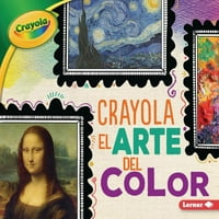 Crayola Colorología Колология): Crayola El Arte Del Color Art of Color)