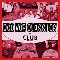 Doo-Wop Classics Vol. [Club Records]